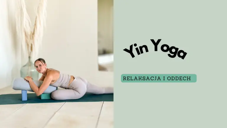 Yin Yoga- Relaks i Oddech