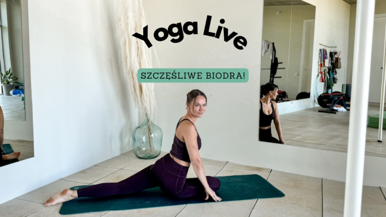 Joga Live- Szczęśliwe biodra